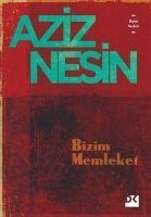 Bizim Memleket - Aziz Nesin
