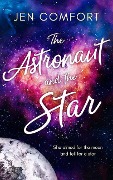 The Astronaut and the Star - Jen Comfort