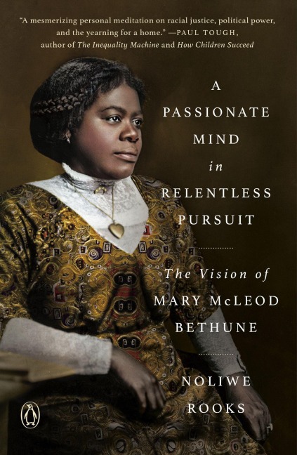 A Passionate Mind in Relentless Pursuit - Noliwe Rooks