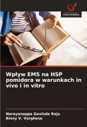 Cover-Bild zum Titel 'Wp¿yw EMS na HSP pomidora w warunkach in vivo i in vitro' von 'Narayanappa Govinda Raju, Binny V. Varghese'