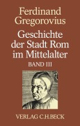 Cover-Bild zum Titel 'Geschichte der Stadt Rom im Mittelalter Band 3: Dreizehntes und vierzehntes Buch' von 'Ferdinand Gregorovius'