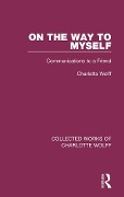 Cover-Bild zum Titel 'On the Way to Myself' von 'Charlotte Wolff'