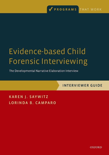 Evidence-based Child Forensic Interviewing - Karen J. Saywitz, Lorinda B. Camparo