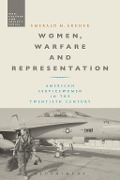 Cover-Bild zum Titel 'Women, Warfare and Representation' von 'Emerald M. Archer'