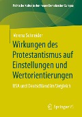 Wirkungen des Protestantismus auf Einstellungen und Wertorientierungen - Verena Schneider