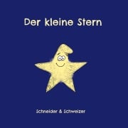 Cover-Bild zum Titel 'Der kleine Stern' von 'Christine Schneider, Matthias Schweizer'