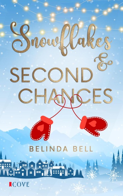Snowflakes & Second Chances (Small Town Heartbeats 1) - Belinda Bell