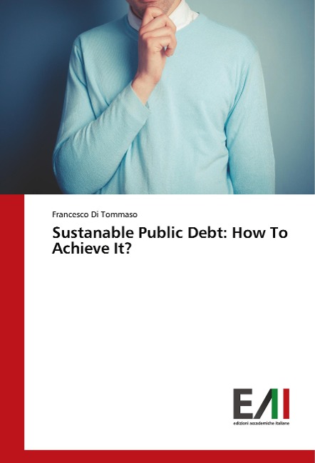 Sustanable Public Debt: How To Achieve It? - Francesco Di Tommaso