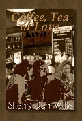 Coffee, Tea or Love (Those Gals From Minter, WI, #1) - Sherry Derr-Wille