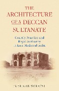Cover-Bild zum Titel 'The Architecture of a Deccan Sultanate' von 'Pushkar Sohoni'