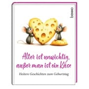 Cover-Bild zum Titel 'Alter ist unwichtig, außer man ist ein Käse' von ''