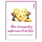 Cover-Bild zum Titel 'Alter ist unwichtig, außer man ist ein Käse' von ''