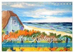 Cover-Bild zum Titel 'Gemalter Küstenzauber - Mit Pinsel und Farbe entlang der deutschen Küste (Tischkalender 2026 DIN A5 quer), CALVENDO Monatskalender' von 'Michaela Schimmack'