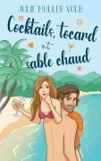 Cover-Bild zum Titel 'Cocktails, tocard et sable chaud' von 'Julie Muller Volb'