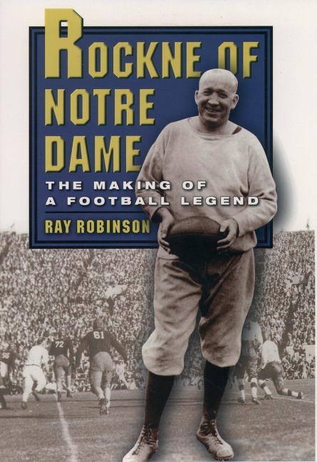 Rockne of Notre Dame - Ray Robinson