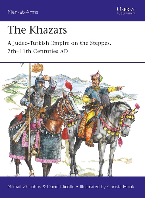 The Khazars - Mikhail Zhirohov, David Nicolle