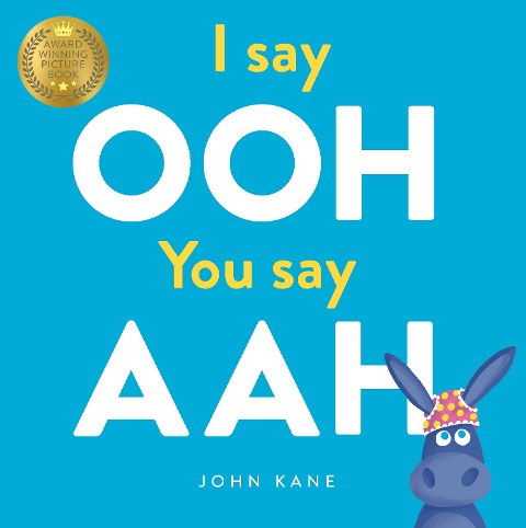 I say Ooh You say Aah - John Kane