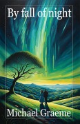 Cover-Bild zum Titel 'By Fall of Night' von 'Michael Graeme'