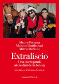 Cover-Bild zum Titel 'Extraliscio. Una storia punk ai confini della balera' von 'Mirco Mariani, Moreno Conficconi, Mauro Ferrara'