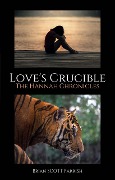 Love's Crucible: The Hannah Chronicles - Brian S. Parrish