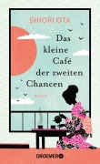 Cover-Bild zum Titel 'Das kleine Café der zweiten Chancen' von 'Shiori Ota'