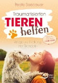Cover-Bild zum Titel 'Traumatisierten Tieren helfen' von 'Beate Seebauer'