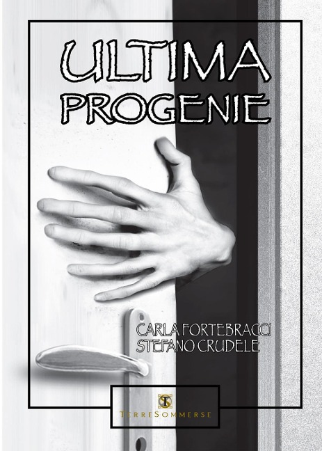 Ultima progenie - Carla Fortebracci, Stefano Crudele