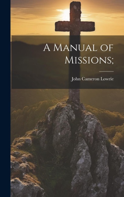 A Manual of Missions; - 