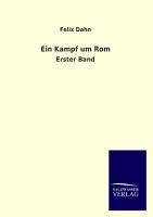 Ein Kampf um Rom - Felix Dahn