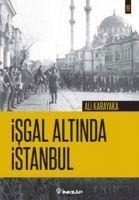 Isgal Altinda Istanbul - Ali Karakaya