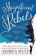 Cover-Bild zum Titel 'Magnificent Rebels' von 'Andrea Wulf'