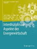 Interdisziplinäre Aspekte der Energiewirtschaft - 
