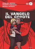 Cover-Bild zum Titel 'Il vangelo del coyote' von 'Gianluca Morozzi, Giuseppe Camuncoli, Michele Petrucci'