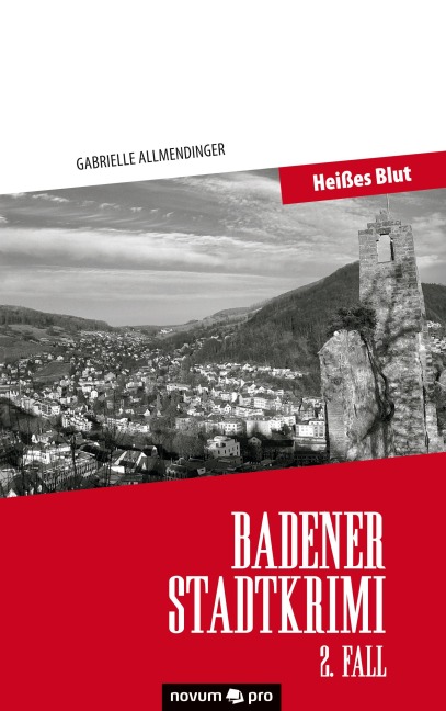 Badener Stadtkrimi - Heißes Blut - Gabrielle Allmendinger