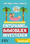 Cover-Bild zum Titel 'Entspannt in Immobilien investieren' von 'Erik Renk, Paul Hinrichs'