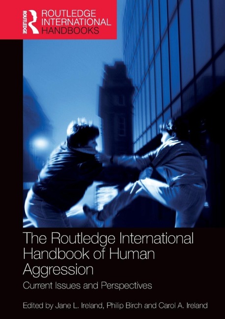 The Routledge International Handbook of Human Aggression - 