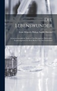 Cover-Bild zum Titel 'Die Lebenswunder' von 'Ernst Heinrich Philipp August Haeckel'