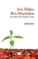 Sen Öldün Ben Büyüdüm - Zehra Isik