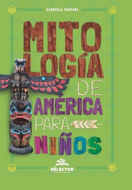 Mitología de América para niños - Gabriela Santana