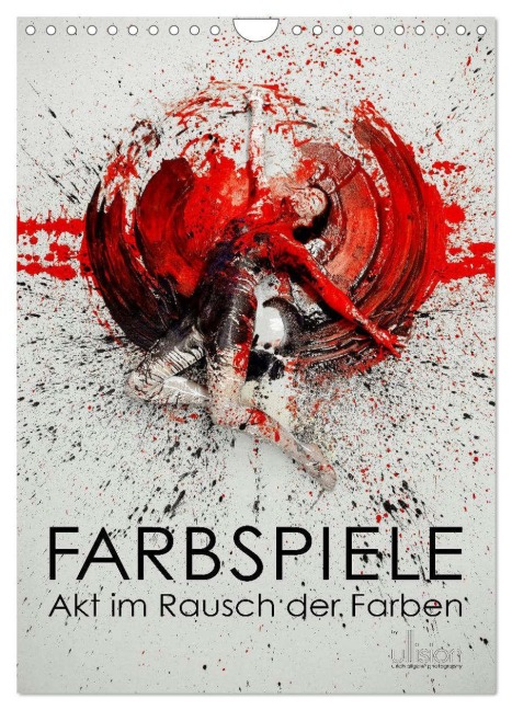 Farbspiele - Akt im Rausch der Farben (Wandkalender 2026 DIN A4 hoch), CALVENDO Monatskalender - Ulrich Allgaier - www. ullision. com