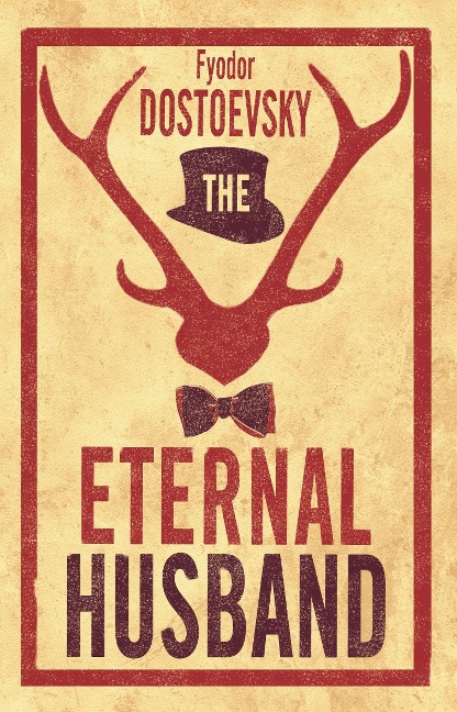 The Eternal Husband - Fyodor Dostoevsky