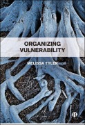 Cover-Bild zum Titel 'Organizing Vulnerability' von 'Melissa Tyler'
