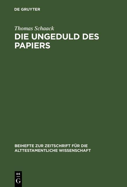 Die Ungeduld des Papiers - Thomas Schaack