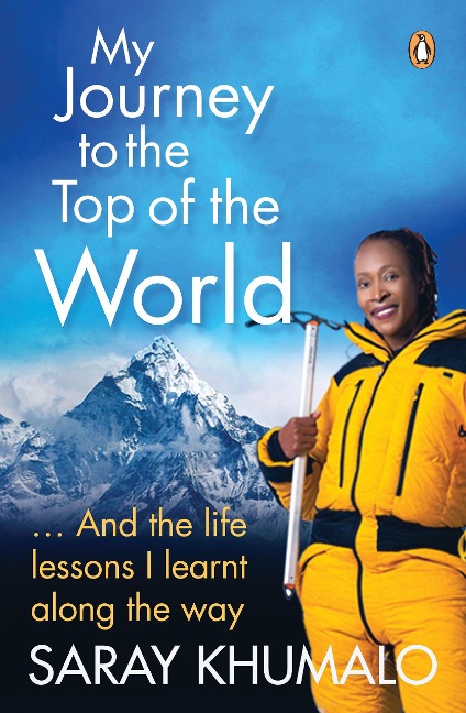 My Journey to the Top of the World - Saray Khumalo