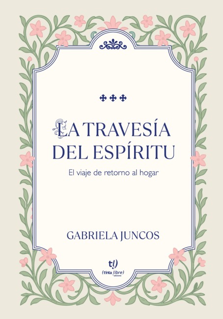 La travesía del espíritu - Gabriela Juncos