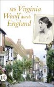 Mit Virginia Woolf durch England - Luise Berg-Ehlers