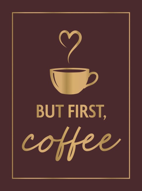 But First, Coffee - Summersdale Publishers