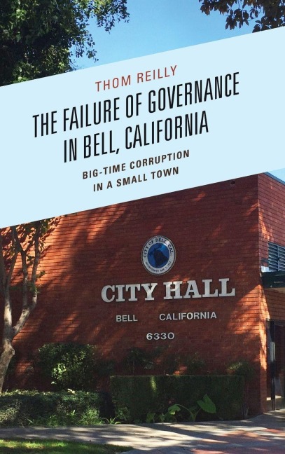 Failure of Governance in Bell, California - Thom Reilly