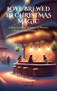 Cover-Bild zum Titel 'Love Brewed in Christmas Magic' von 'Suha Sm'