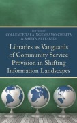 Cover-Bild zum Titel 'Libraries as Vanguards of Community Service Provision in Shifting Information Landscapes' von ''